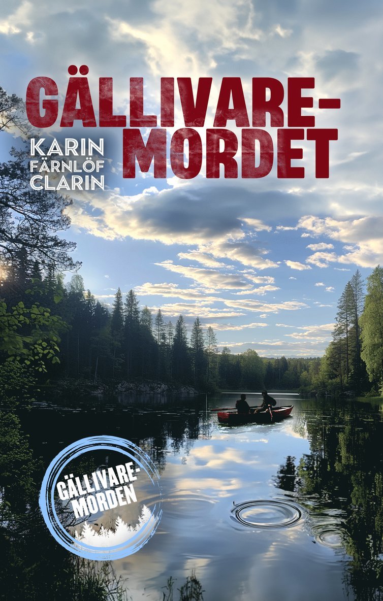 Karin Färnlöf Clarin - Gällivaremordet, Storpocket
