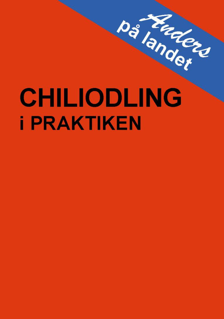 Chiliodling i praktiken 1