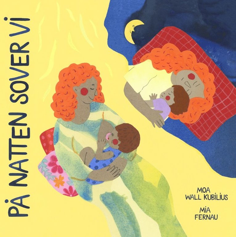 Moa Wall Kubilius, Mia Fernau - På natten sover vi, Inbunden