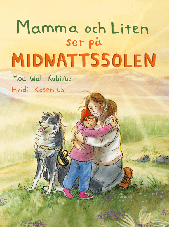 Moa Wall Kubilius, Heidi Kosenius - Mamma och Liten ser på midnattssolen, Inbunden. Tillgänglighet: Kommande