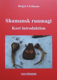 bokomslag Shamansk runmagi : kort introduktion