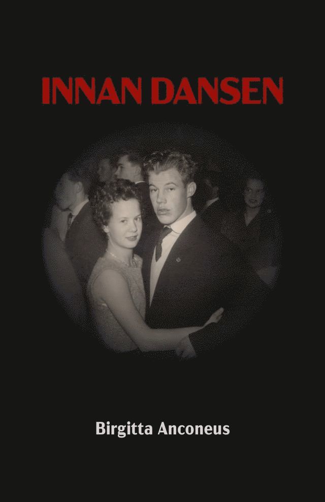 Birgitta Anconeus - Innan dansen, Inbunden