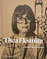 bokomslag Thea Ekström : dissonans, harmoni, surrealism