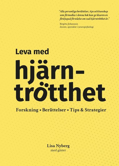 bokomslag Leva med hjärntrötthet : forskning, berättelser, tips & strategier