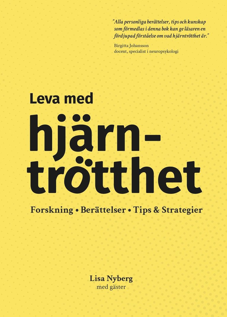 Leva med hjärntrötthet : forskning, berättelser, tips & strategier 1