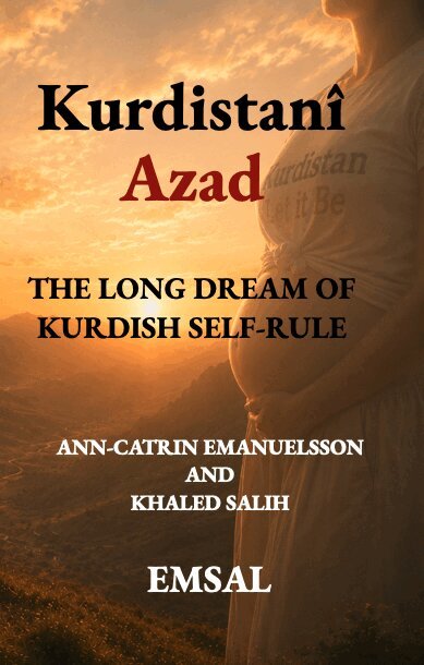 Ann-Catrin Emanuelsson, Khaled Salih - Kurdistanî Azad : the long dream of kurdish self-rule, Inbunden. Tillgänglighet: Lägg i varukorg