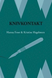 bokomslag Knivkontakt : Mot en kirurgisk karriär -  en överlevnadsguide