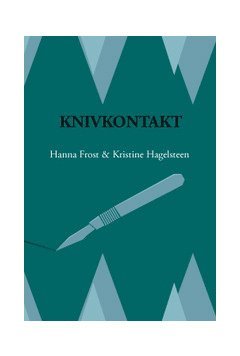 Knivkontakt : mot en kirurgisk karriär 1