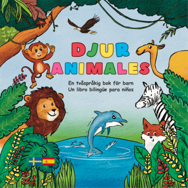 Djur/Animales: En tvåspråkig bok för barn, Inbunden