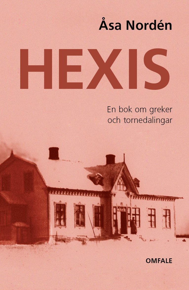 Hexis : en bok om greker och tornedalingar