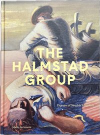 bokomslag The Halmstad group : pioneers of Swedish surrealism