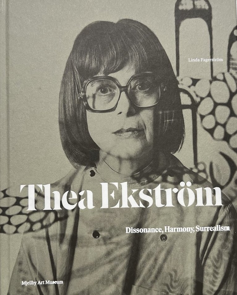 Thea Ekström : Dissonance, Harmony, Surrealism 1