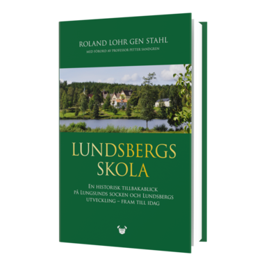 bokomslag Lundsbergs skola - med en historisk tillbakablick till nutid