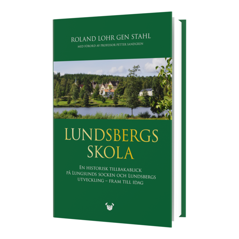 Lundsbergs skola - med en historisk tillbakablick till nutid, Inbunden