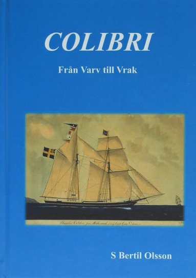 Colibri : från varv till vrak, Inbunden