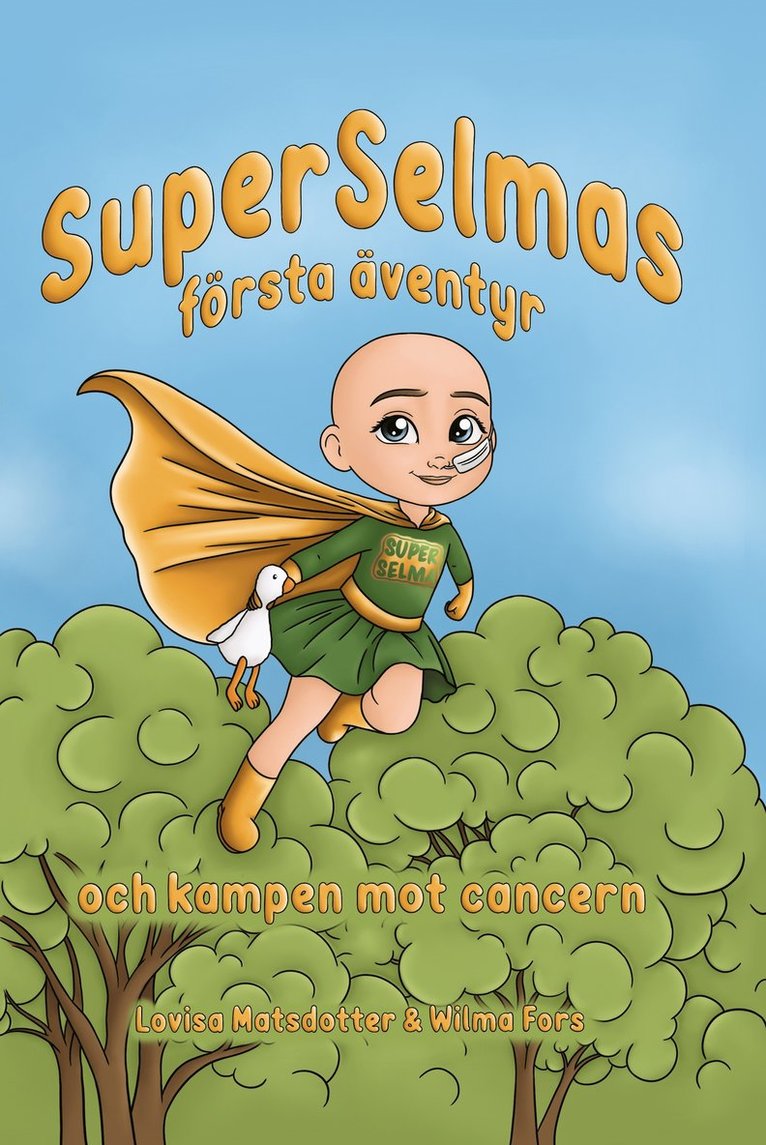 SuperSelmas första äventyr och kampen mot cancern 1