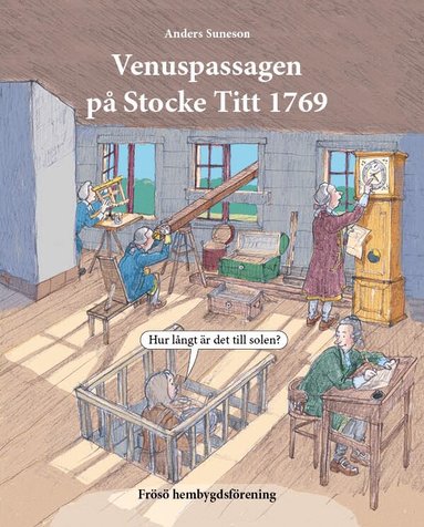 Anders Suneson - Venuspassagen på Stocke Titt 1769, Inbunden