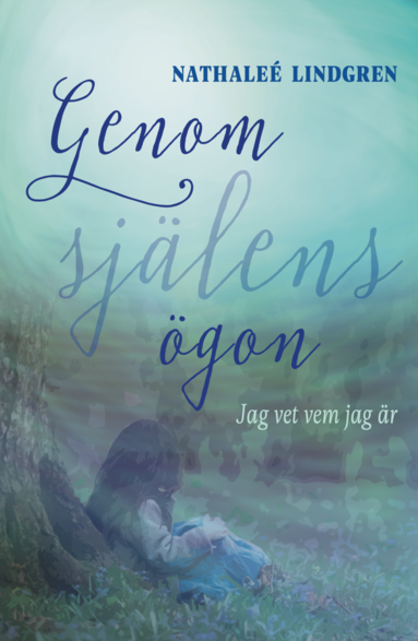 bokomslag Genom själens ögon : Jag vet vem jag är