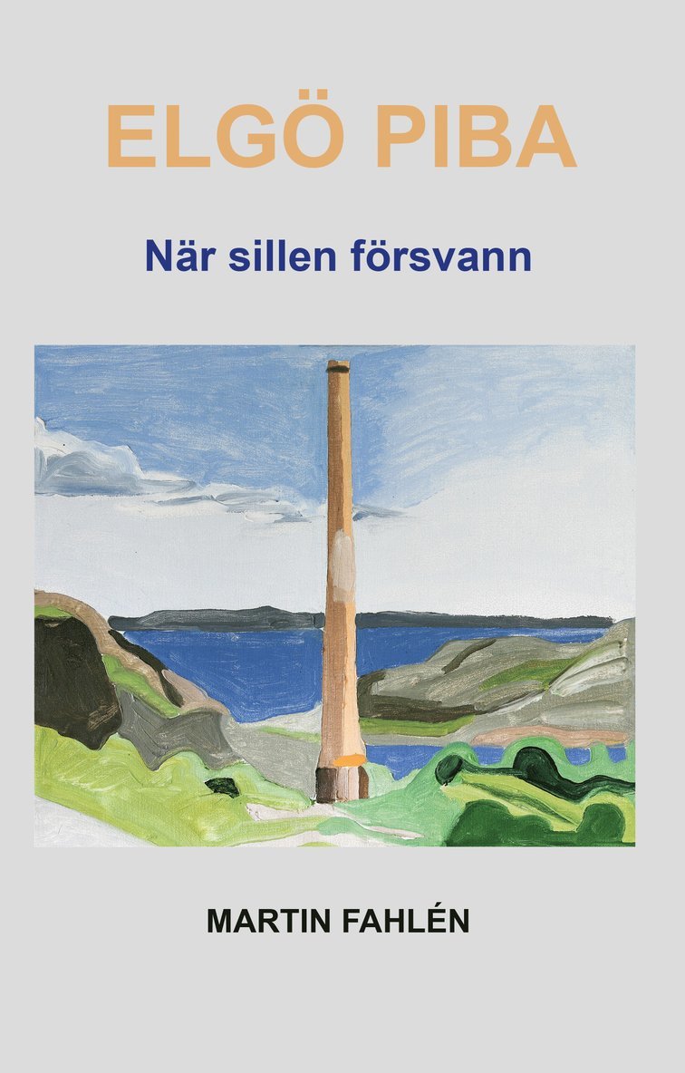 Elgö piba -  När sillen försvann 1