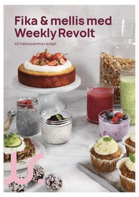 bokomslag Fika & mellis med Weekly Revolt