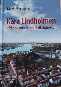 bokomslag Kära Lindholmen : från slumkvarter till riksintresse