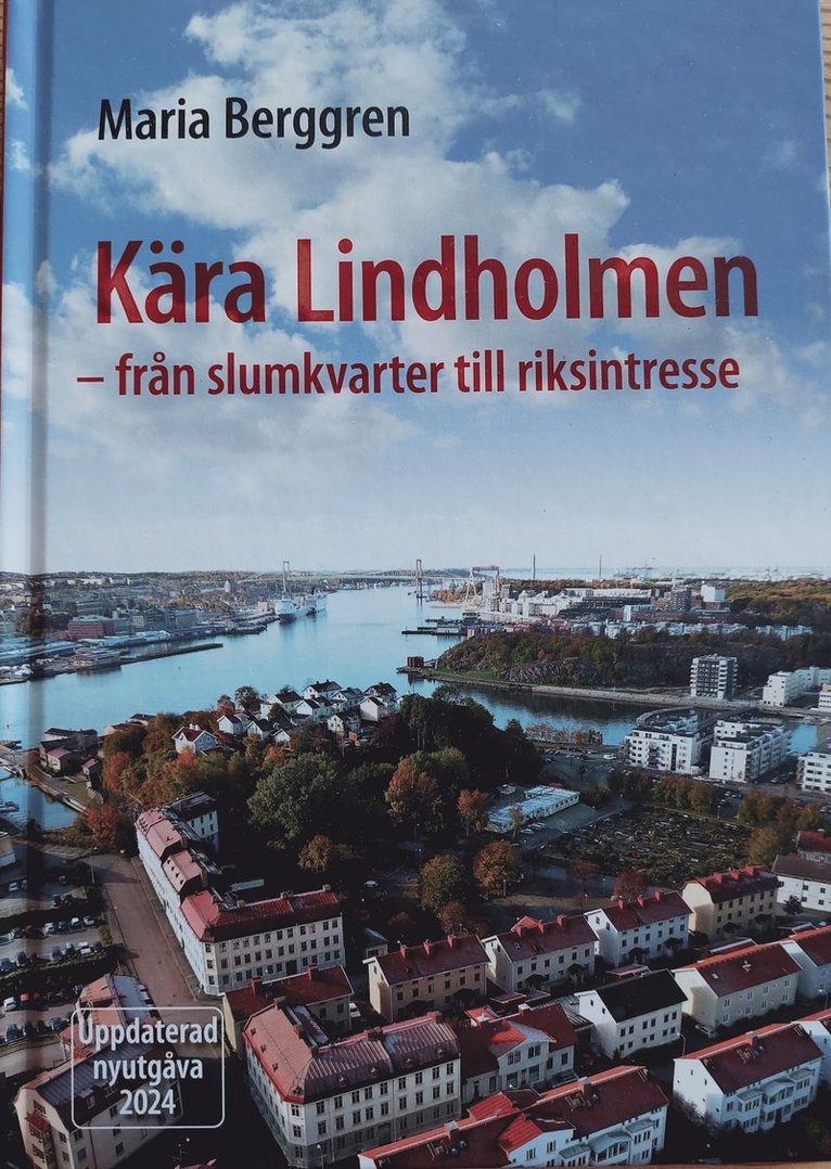 Maria Berggren - Kära Lindholmen : från slumkvarter till riksintresse, Inbunden