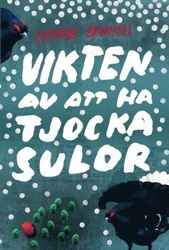 Cathrine Brunzell - Vikten av att ha tjocka sulor, Inbunden