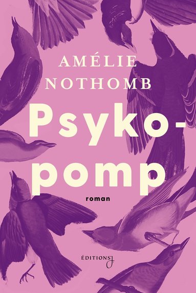 Amélie Nothomb - Psykopomp, Inbunden