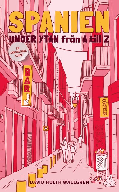 David Hulth Wallgren - Spanien under ytan från A till Z : en annorlunda guide, Pocket