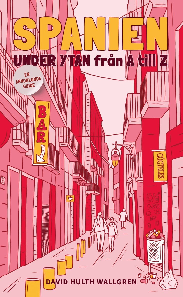 David Hulth Wallgren - Spanien under ytan från A till Z : en annorlunda guide, Pocket