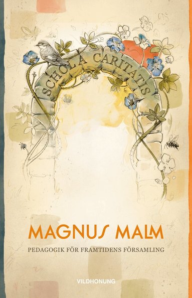Magnus Malm - Schola Caritatis, Häftad