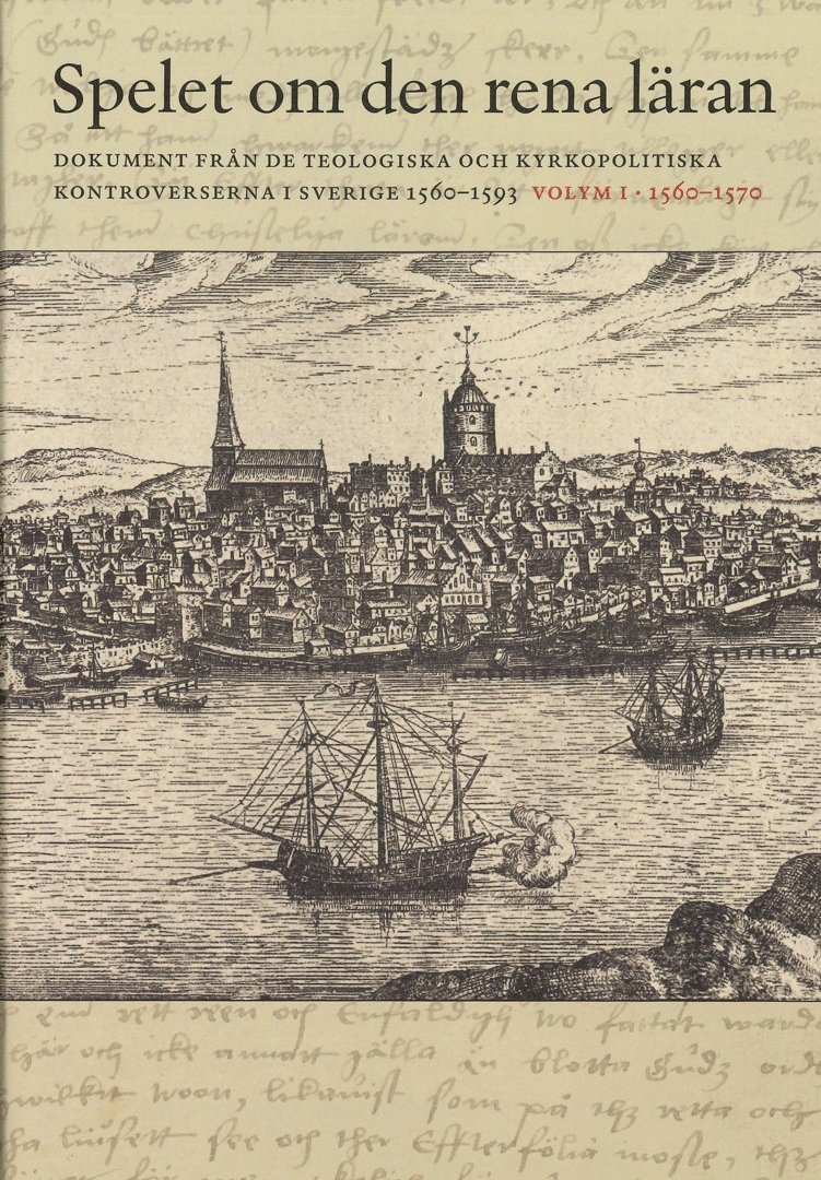 Spelet om den rena läran. Volym 1, 1560–1570, Inbunden