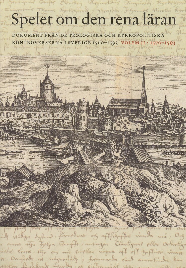 Spelet om den rena läran. Volym 2, 1570-1593 1