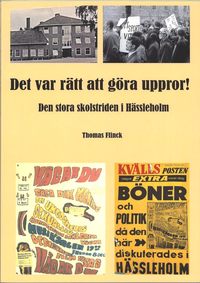 bokomslag Det var rätt att gör uppror! Den stora skolstriden i Hässleholm