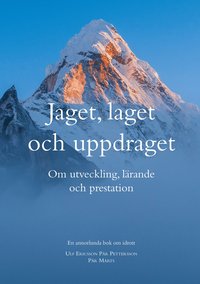 bokomslag Jaget, laget och uppdraget : Om utveckling, lärande  och prestation