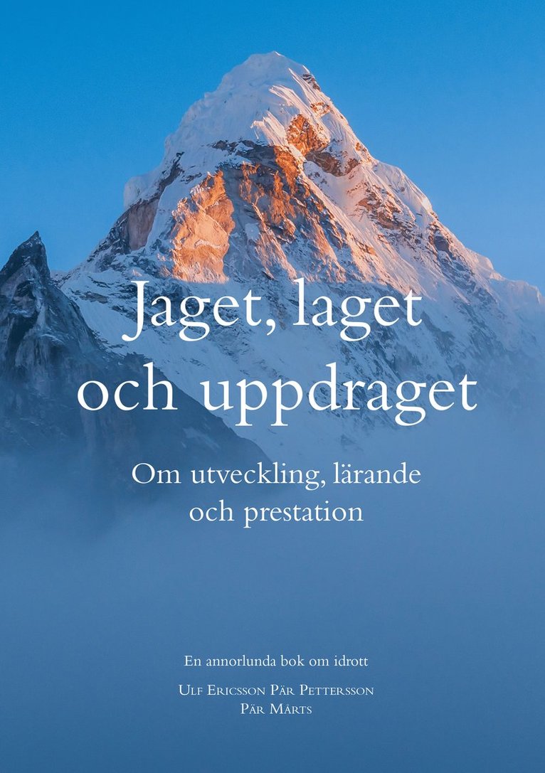 Ulf Ericsson, Pär Pettersson, Pär Mårts - Jaget, laget och uppdraget : Om utveckling, lärande  och prestation, Inbunden