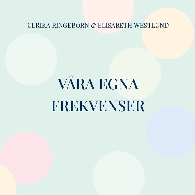 Våra egna frekvenser