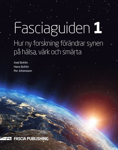bokomslag Fasciaguiden 1. Hur ny forskning förändrar synen på värk och smärta