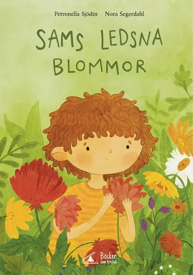 Petronella Sjödin - Sams ledsna blommor, Inbunden