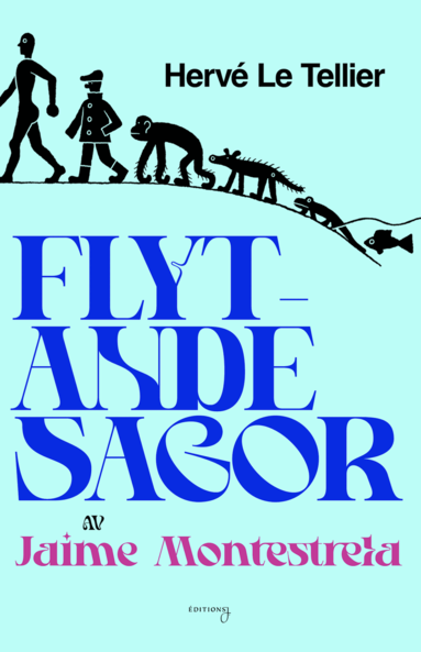 Hervé Le Tellier - Flytande sagor av Jaime Montestrela, Inbunden