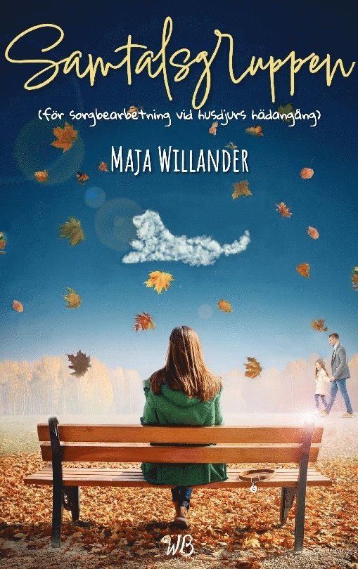 Maja Willander - Samtalsgruppen för sorgbearbetning vid husdjurs hädangång, Häftad