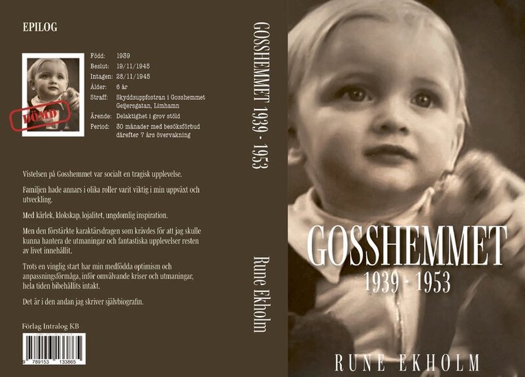 Rune Ekholm - Gosshemmet, Häftad