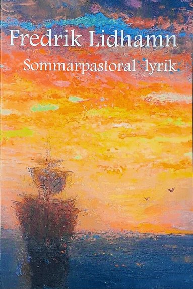 Fredrik Lidhamn - Sommarpastoral lyrik, Häftad