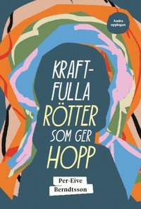 bokomslag Kraftfulla rötter som ger hopp