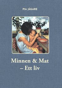 bokomslag Minnen & mat : ett liv