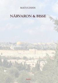 bokomslag Närvaron och Bisse