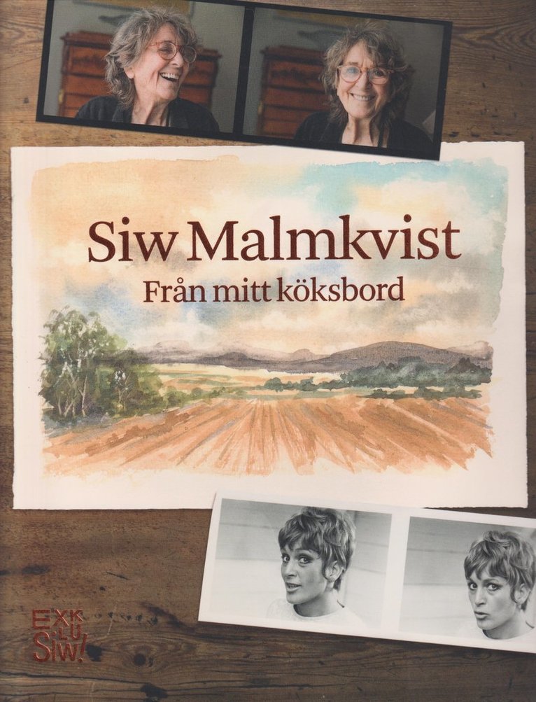 Siw Malmqvist - Siw Malmkvist : Från mitt köksbord, Inbunden