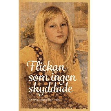 Kicki Magnusson, Andreas Slätt - Flickan som ingen skyddade, Häftad