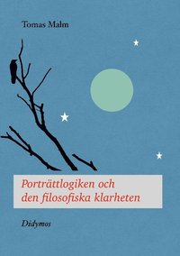 bokomslag Porträttlogiken och den filosofiska klarheten