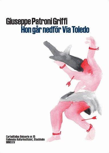 Giuseppe Patroni Griffi - Hon går nedför Via Toledo, Häftad